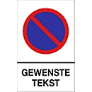 Parkeerverbod-bord met tekst naar wens (aluminium-dibond)