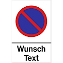 Parkverbot-Schild mit Wunschtext (Alu-Dibond)