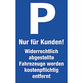 Parkplatzschilder, Nur für Kunden! Widerrechtlich...