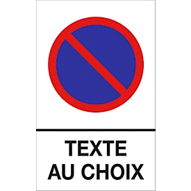 Panneau d'interdiction de stationner (alu Dibond), avec texte au choix