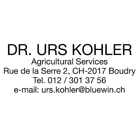 Text on a white background: DR. URS KOHLER, Agricultural Services, Rue de la Serre 2, CH-2017 Boudry, Tel. 012 / 301 37 56, e-mail: urs.kohler@bluewin.ch.