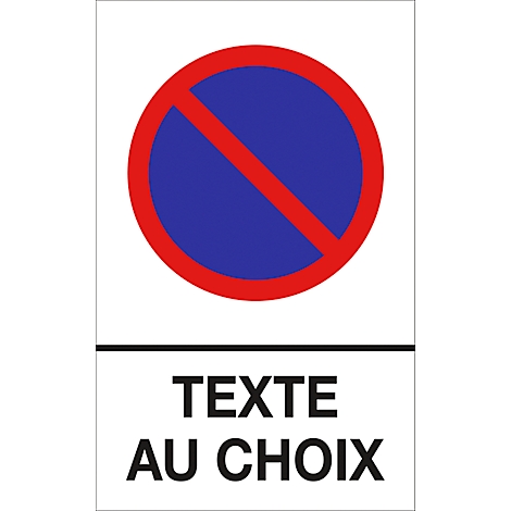 Panneau rond d'interdiction de stationner avec bordure rouge et ligne diagonale, bleu à l'intérieur. En dessous, il est écrit "TEXTE AU CHOIX".