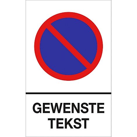 Verkeersbord: Blauw parkeerverbodsbord met rode lijn, daaronder staat "Gewenste Tekst".