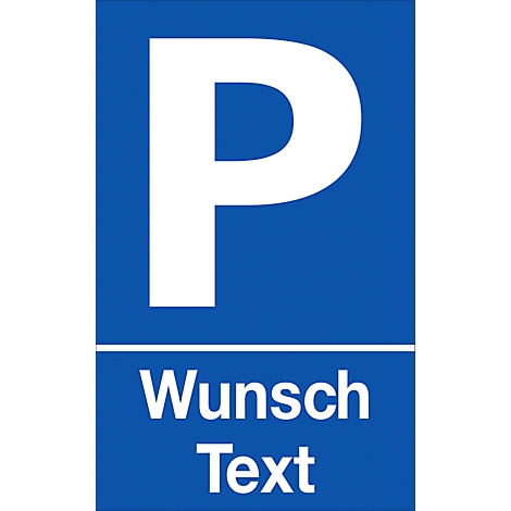 Blue parking sign with a white P. Below it, white text reads: “Wunsch Text.”