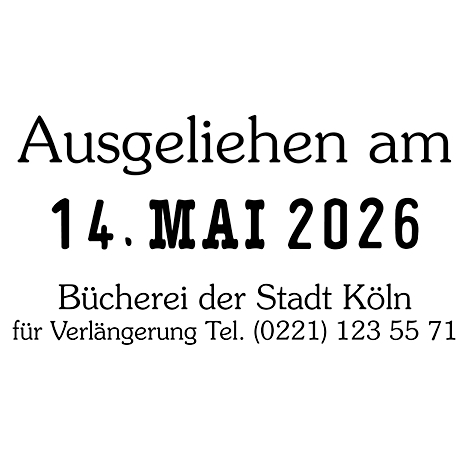 Stamp with text: Borrowed on May 14, 2026, Library of the City of Cologne. For extension tel. (0221) 123 55 71.