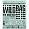 Plakat mit Schriftzug: WILDPLASTIC, WILD BAG, WIR SIND WILD. Aus 100% Wildplastic, gewonnen aus der Natur.