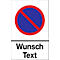 Parkverbot-Schild mit Wunschtext (Alu-Dibond)