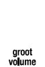 Grote volumes