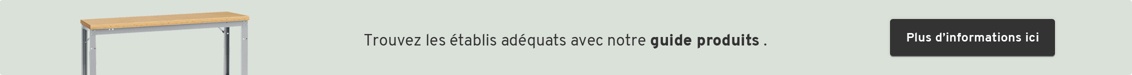 Trouvez les &eacute;tablis ad&eacute;quats avec notre guide produits