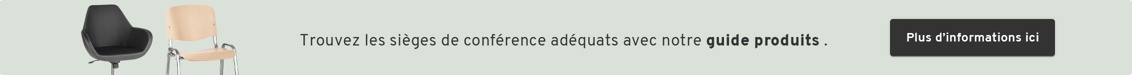 Trouvez les si&egrave;ges de conf&eacute;rence ad&eacute;quats avec notre guide produits