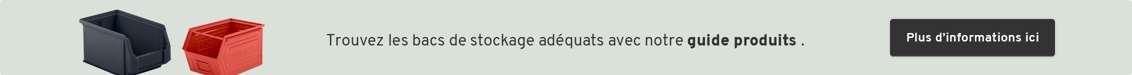Trouvez les bacs de stockage adéquats avec notre guide produits