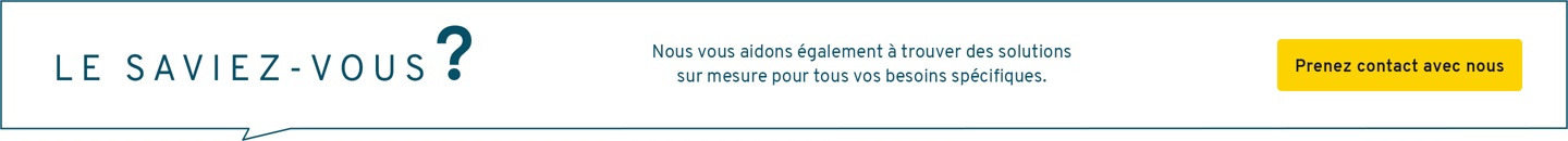 Nous prenons également en charge vos demandes spécifiques et vos fabrications sur mesure. Contactez-nous sans attendre