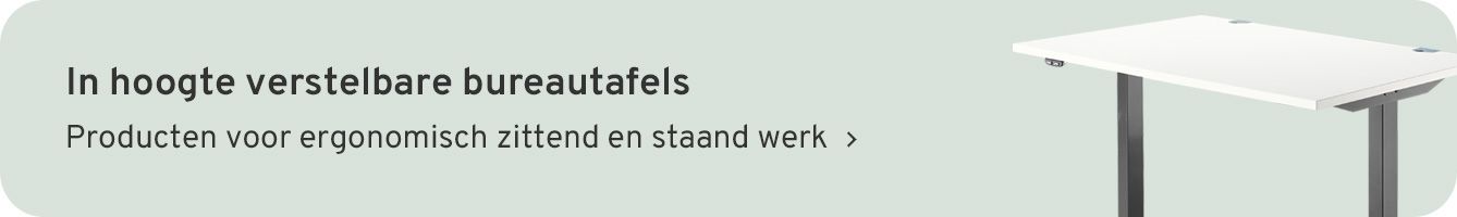 In hoogte verstelbare bureautafels: producten voor ergonomisch zittend en staand werken