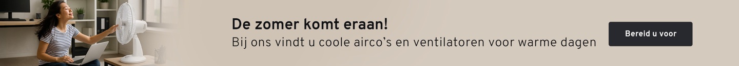 De zomer komt eraan! Bij ons vindt u coole ventilatoren en airco's voor warme dagen.