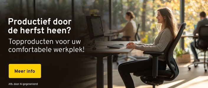 Een vrouw zit op een ergonomische bureaustoel te werken. Tekst: Productief door de herfst heen? Topproducten voor uw comfortabele werkplek! Meer info