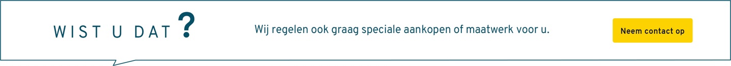 Wij verzorgen ook graag speciale aankopen of maatwerkoplossingen voor u. Neem contact op