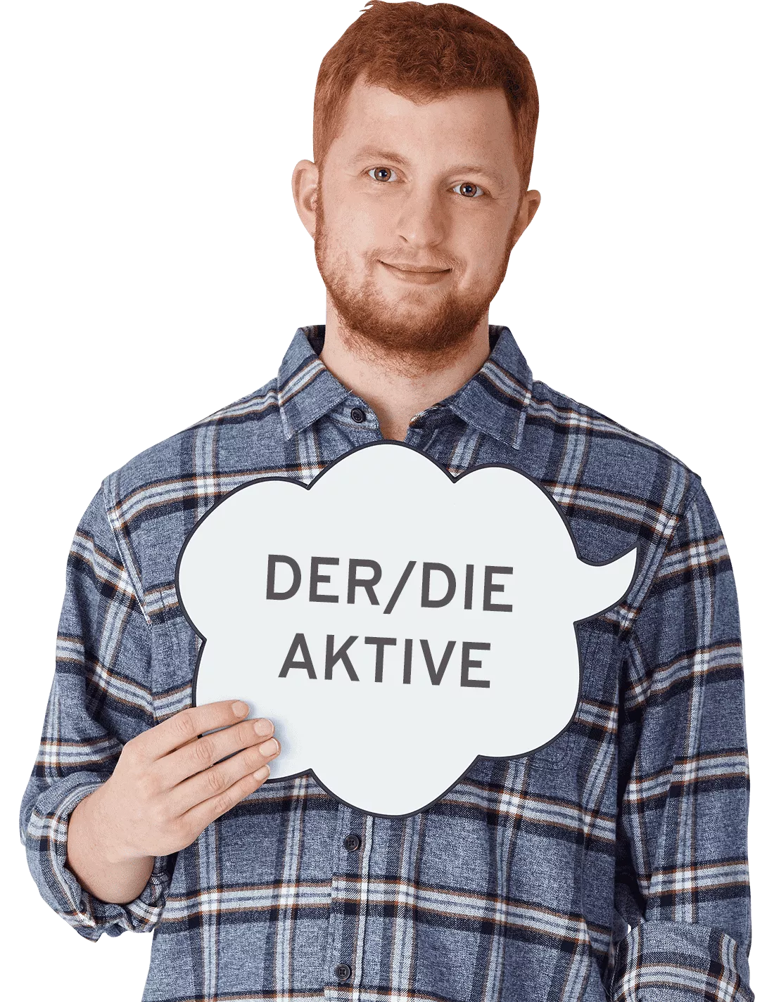 Person mit Sprechblase der Aufschrift die aktive in Hand