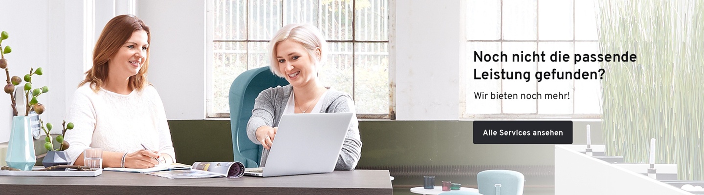 Noch nicht die passende Leistung gefunden?  Wir bieten noch mehr!  Alle Services ansehen