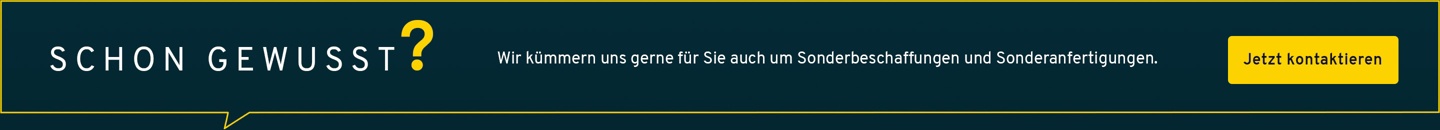 Wir kümmern uns gerne für Sie auch um Sonderbeschaffungen und Sonderanfertigungen.