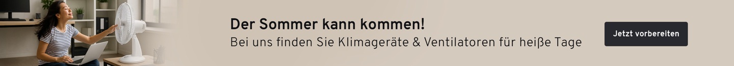 Der Sommer kann kommen! Bei uns finden Sie Klimageräte & Ventilatoren für heiße Tage. Jetzt vorbereiten