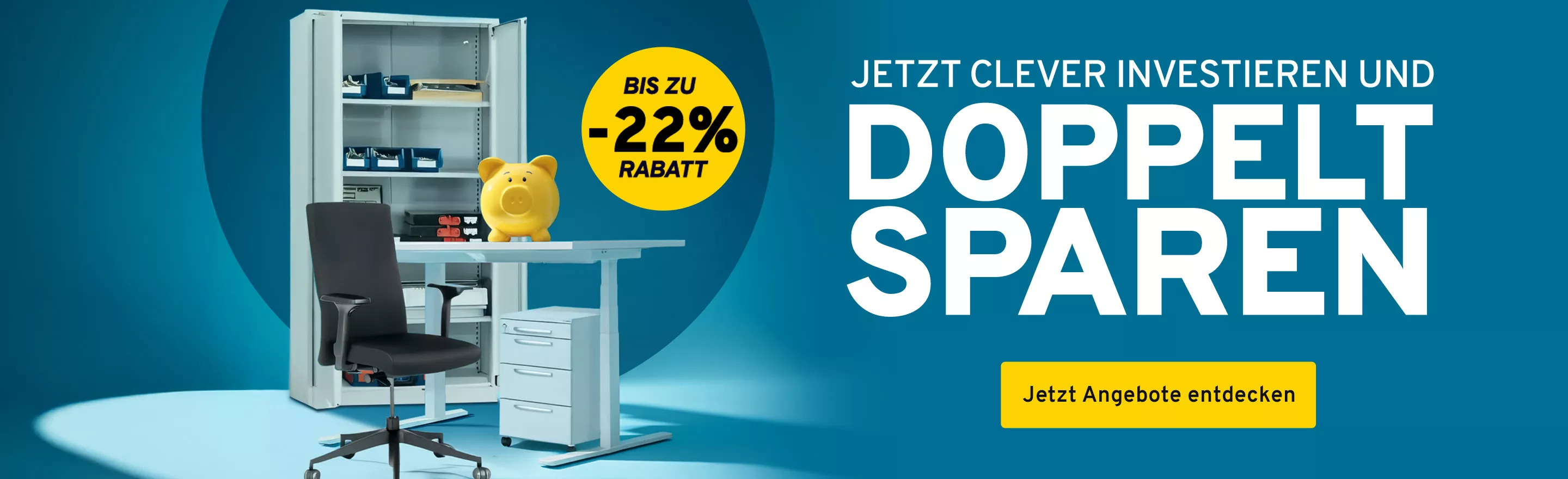 Werbeanzeige mit Büromöbeln, einem Schreibtisch, Bürostuhl, Aktenschrank und einem gelben Sparschwein. Jetzt clever investieren und doppelt sparen – bis zu 22 % Rabatt. Jetzt Angebote entdecken.