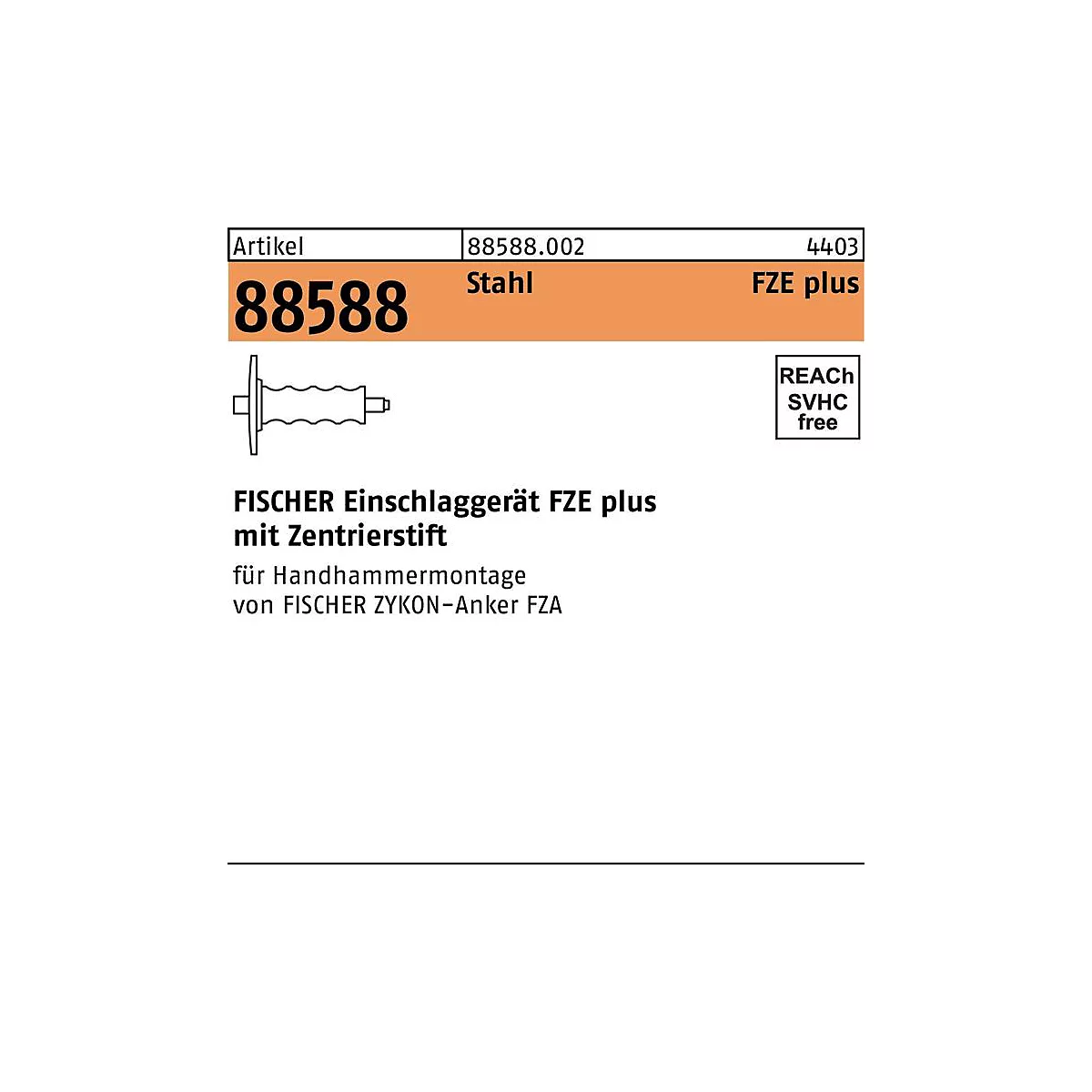 Illustratie van gereedschap: Fischer inslagapparaat FZE plus met centreerpen, artikelnummer 88588. Staal, tekst en pictogram op een witte achtergrond.