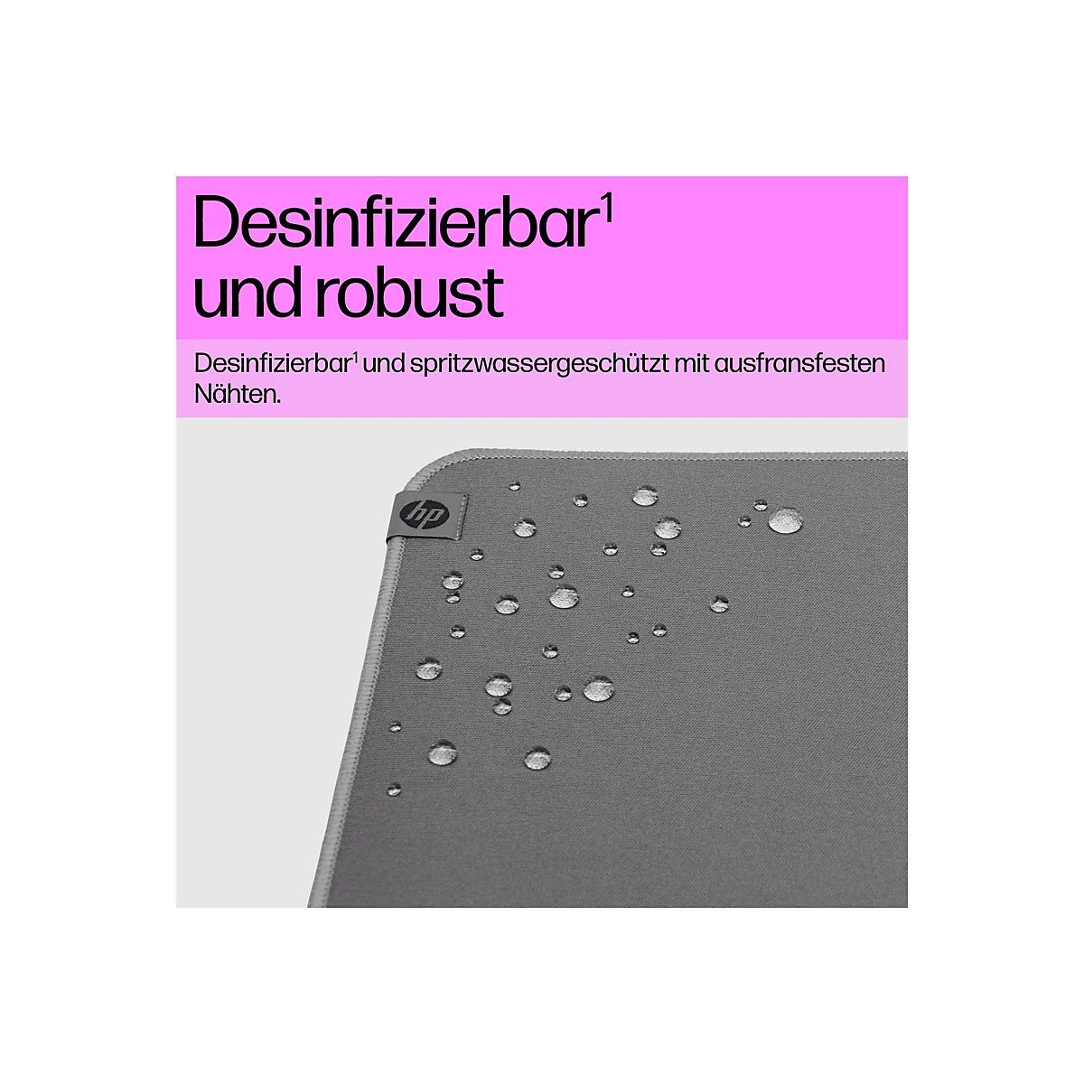 Graue Mousepad-Oberfläche mit Wassertropfen und Text: Desinfizierbar und robust.