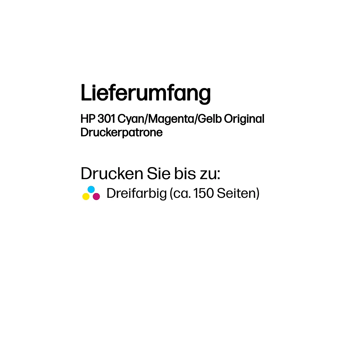 Text auf weißem Hintergrund: "Lieferumfang". Darunter: "HP 301 Cyan/Magenta/Gelb Original Druckerpatrone". Darunter: "Drucken Sie bis zu:" und "Dreifarbig (ca. 150 Seiten)"