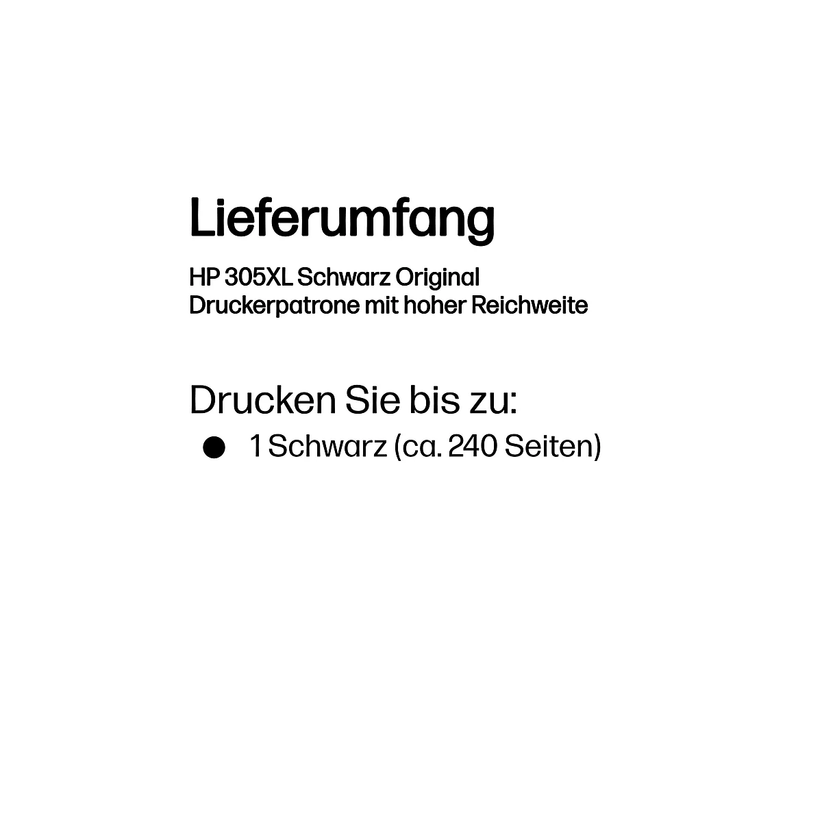 Sur fond blanc, le mot "Lieferumfang" est écrit en noir. En dessous : HP 305XL Noir Original Cartouche d'encre à haut rendement. En dessous : Imprimez jusqu'à : 1 noir (environ 240 pages).