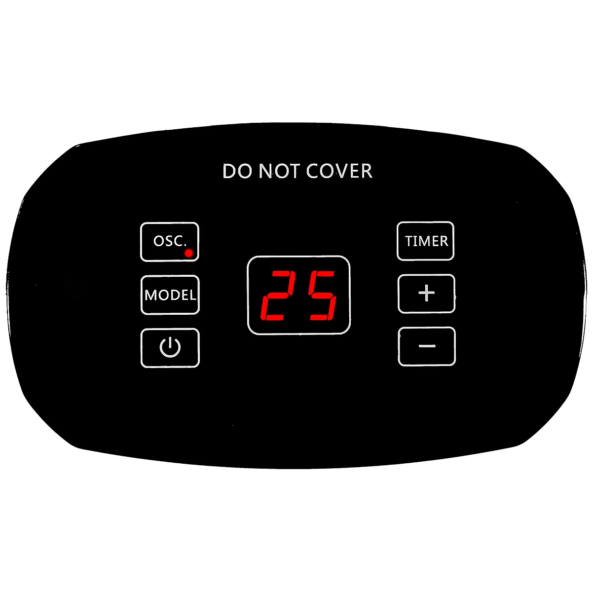 Schwarzes Bedienfeld mit Anzeige: 25. Text: "DO NOT COVER". Knöpfe für Oszillation, Modell, Timer, plus und minus.