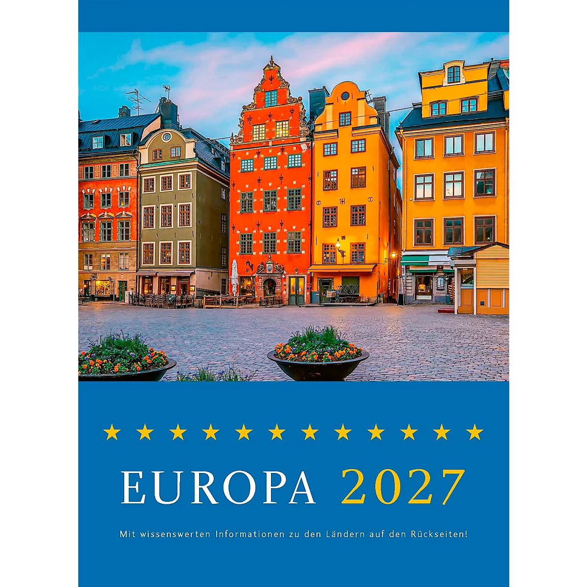 Couverture de calendrier montrant des façades historiques colorées à Stockholm et le titre EUROPA 2027 avec douze étoiles jaunes.