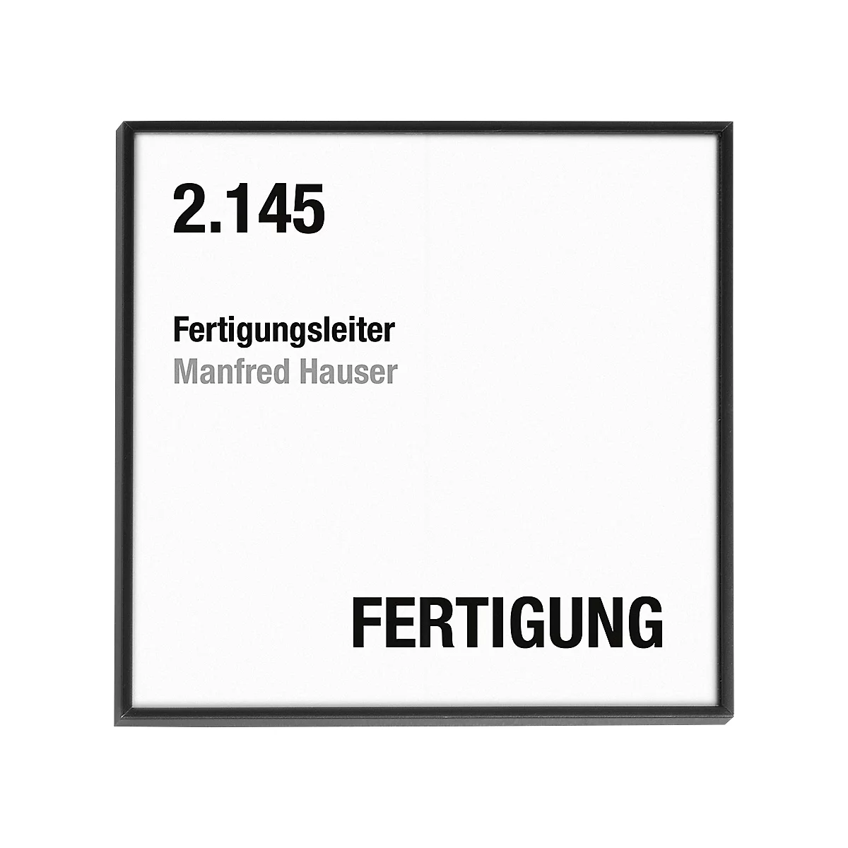 Cadre gris avec fond blanc. En haut à gauche : « 2.145 », en dessous « Fertigungsleiter Manfred Hauser ». En bas : « FERTIGUNG ».