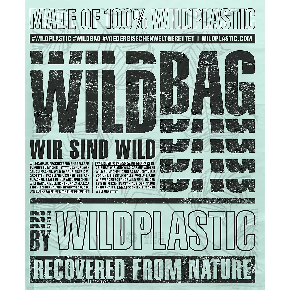 Plakat mit Schriftzug: WILDPLASTIC, WILD BAG, WIR SIND WILD. Aus 100% Wildplastic, gewonnen aus der Natur.