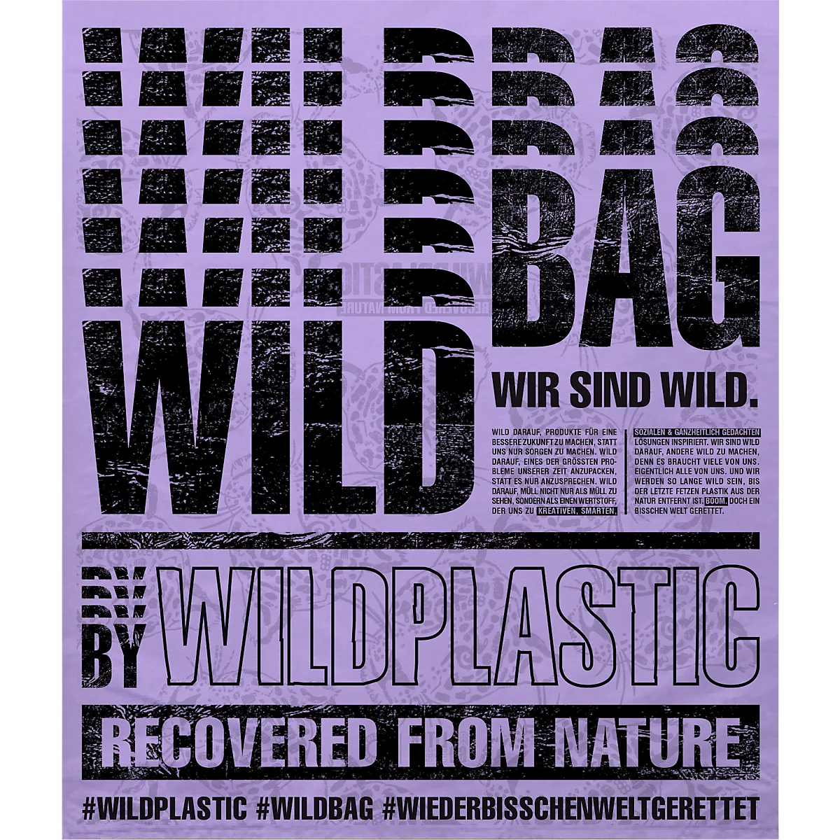 Schwarz-weißer Text auf lila Hintergrund: WILD BAG, Wir sind wild, By Wildplastic, Recovered from Nature. Hashtags: Wildplastic, Wildbag, Wiederbisschenweltgerettet.