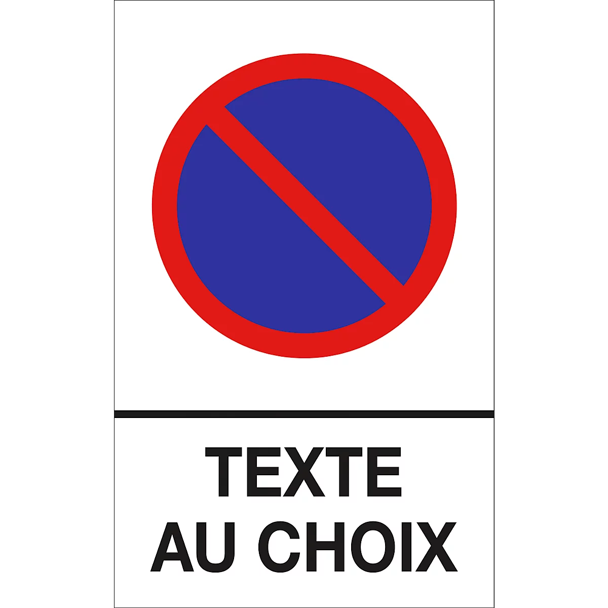 Panneau d'interdiction de stationner (alu Dibond), avec texte au choix