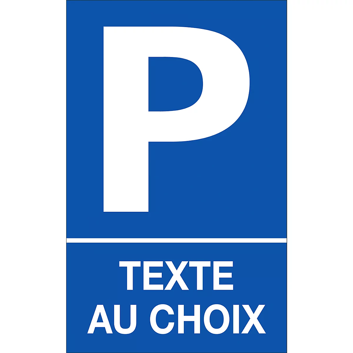 Panneau de stationnement bleu avec un grand "P" blanc et une ligne de texte en dessous: TEXTE AU CHOIX.