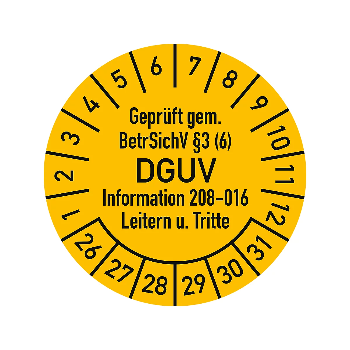 Autocollant jaune avec texte noir. Libellé : DGUV, testé selon BetrSichV, Information 208-016. Entouré de chiffres de 1 à 31.